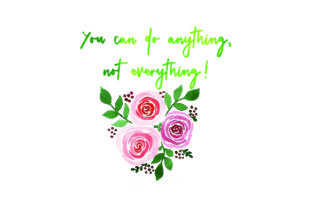 You Can Do Anything, Not Everything